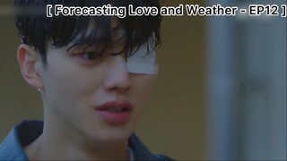 Forecasting Love and Weather - EP12 : ถึงเวลาปล่อยมือกันแล้ว