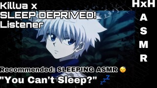 SWEET! Killua x Listener|Killua Helps You Sleep|SLEEPING ASMR|HxH & Killua ASMR