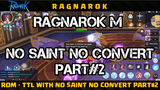 RAGNAROK M PARTY TANPA SAINT & CONVERT PART#2
