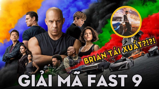 GIẢI MÃ FAST 9 - Chi Tiết Thú Vị Và Sự Trở Lại Của Brian!! - Fast and Furious | TEN TICKERS