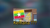 Kalian Sadar Atau Ngga Kalo Kita Udah Jatang Ketemu Myanmar