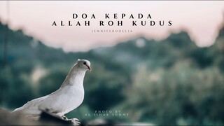 Meditasi Doa Kepada Allah Roh Kudus - Spiritual Quality Time with JenniferOdelia