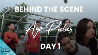 Ayo Putus - Behind The Scene Day 1