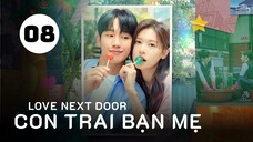 Tập 8| Con Trai Bạn Mẹ - Love Next Door (Jung Hae In, Jung So Min, Kim Ji Eun,...).