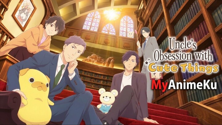 [Sub 🆔] S1E1 Ojisan wa Kawaii Mono ga Osuki.