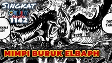 MIMPI BURUK ELBAPH ⁉️REVIEW ONE PIECE 1142 TERBARU INDONESIA