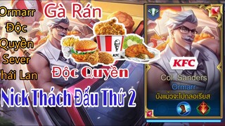 Ormarr KFC Độc Quyền Sever Thái Lan , Cách Chơi Hiệu Quả |nick Thứ 2 Gần thách đấu