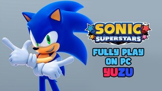 How I Fully Play Sonic Superstars on Yuzu Switch Emulator PC