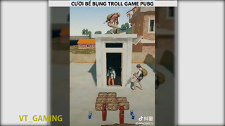 Cười bể bụng với những pha troll PUBG p3