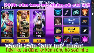 garena free fire| đầu tư 200k săn tam mỹ nhân và cái kết, cách săn tam mỹ nhân