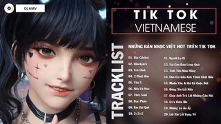 TikTok Vietnamese Music 2022 Những Bản Nhạc Việt Hot Trên Tik Tok Gây Nghiện Cực