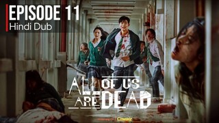 All Of Us Are Dead - Episode 11 | Hindi Dubbed | UHD Full Episode |