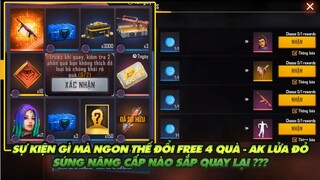 FREE FIRE | ĐỔI FREE 4 QUÀ - AK LỬA ĐỎ CỰC NGON - SÚNG NÂNG CẤP SẮP QUAY TRỞ LẠI ???