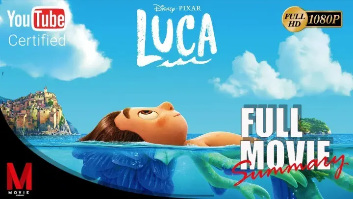 Luca Movie Recap | Movie Summary