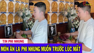 Phi Nhung thèm ăn món ăn lạ lùng trước lúc qua đời phải viết giấy để xin/#TIN NHANH ATV