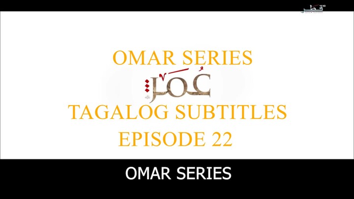 Omar Series Tagalog Subtitles Episode 22