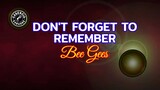 Don't Forget To Remember (Karaoke) - Bee Gees