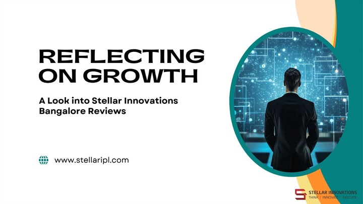 Reflecting on Growth A Look into Stellar Innovations Bangalore Reviews