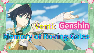 Venti: Memory of Roving Gales
