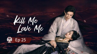 Kill Me Love Me Episode 25