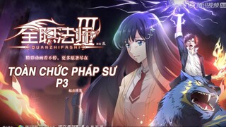 [Tập 10] | Toàn Chức Pháp Sư Mùa 3 (Quanzhi Fashi 3th Season) | [VIETSUB]