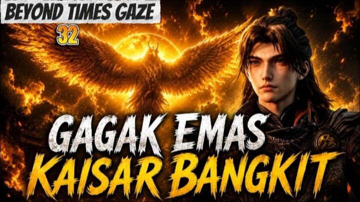 XU QING DAPAT TEKNIK KAISAR?! RAHASIA KEKUATAN BARU YANG MENGERIKAN! | Beyond Times Gaze Eps 32
