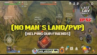 DAILY PVP EP 52 /HELPING OUR FRIENDS- Last Day On Earth: Survival