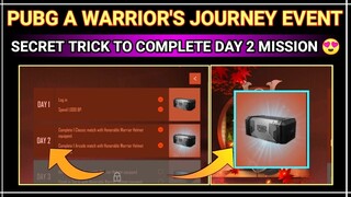 PUBG MOBILE A WARRIOR'S JOURNEY EVENT DAY 2 MISSION || SECRET TRICK TO COMPLETE 😍