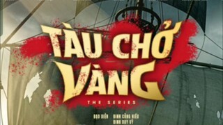 Tàu chở vàng phần 2 tập 2.2 tại anhemphim.com hoặc anhemphim.net
