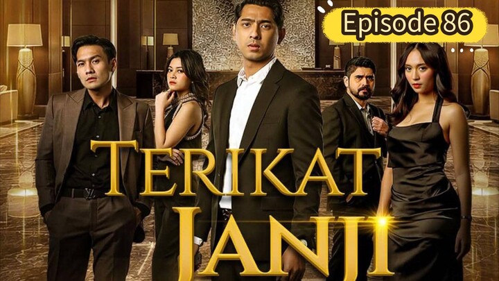 TERIKAT JANJI EPISODE 86 Full