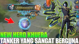 NEW HERO KHUFRA - TANK SUPER KEREN PUNYA SKILL YANG BERGUNA BANGET BUAT TEAM - MOBILE LEGENDS