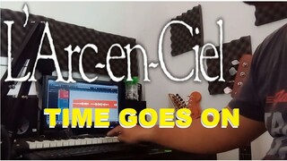 L'Arc~en~Ciel - Time goes on を弾いてみた