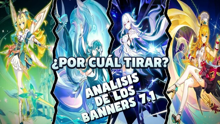 ¿POR CUÁL DEBERÍAS TIRAR? 🤔 ANÁLISIS DE BANNERS 7.1 | Genshin Impact