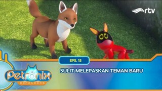 Petronix Defenders RTV: Sulit Melepaskan Teman Baru (Episode 15)