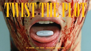 DJ Wegun (DJ 웨건) & 박재범 (Jay Park) - 'Twist The Plot (Feat. 김심야)' Official Music Video [ENG/CHN]