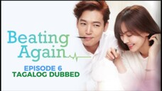 Beating Again Episode 6 Tagalog Dubbed