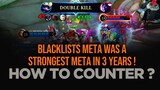 BLACKLISTS META WAS A STRONGEST META IN 3 YEARS! HOW TO COUNTER ?