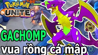RỒNG CÁ MẬP GACHOMP TRỞ LẠI BUFF CỰC MẠNH SOLO 1V1 VÔ ĐỐI Pokémon UNITE TOP GAME CỰC HAY ANDROID IOS
