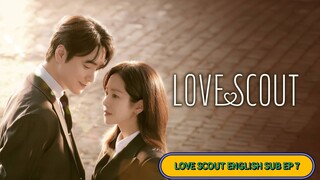 Love Scout English Episode 7