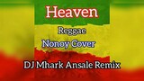 -_-Heaven-_- Reggae cover 🌴 | Dj Mhark Ansale Remix 🔥