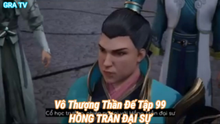 Vô Thượng Thần Đế Tập 99-HỒNG TRẦN ĐẠI SỰ