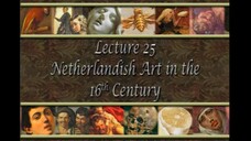 25. Netherlandish Art in the 16th Century