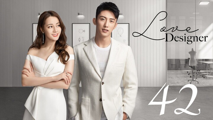 EP. 42 LOVE DESIGNER [ TAGALOG DUB ]