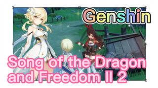 Song of the Dragon and Freedom II 2