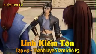 Linh Kiếm Tôn Tập 69 - Thành Uyên làm khó P3