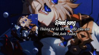 |Speed up| Tháng tư là lời nói dối của em - [Hà Anh Tuấn]