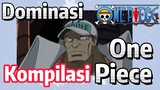 [One Piece] Kompilasi | Dominasi One Piece