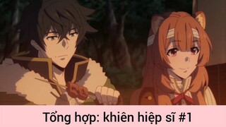 Tổng hợp: khiên hiệp sĩ p1