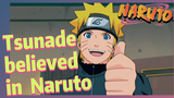 Tsunade believed in Naruto