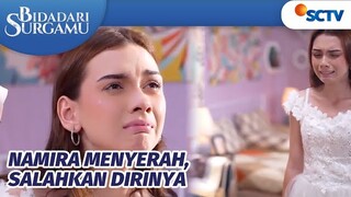 SEDIH BANGET, Namira Menyalahkan Dirinya Sendiri | Bidadari Surgamu Episode 381